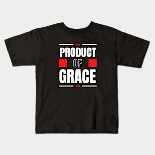 Product Of Grace | Christian Typography Kids T-Shirt